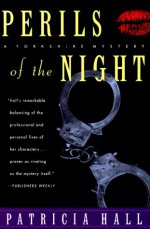 Perils Of The Night - Patricia Hall