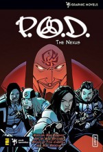 P.O.D.: The Nexus [With CDROM] - Mat Broome