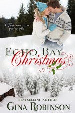 Echo Bay Christmas - Gina Robinson