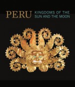 Peru: Kingdoms of the Sun and the Moon - Nathalie Bondil, Victor Pimentel