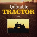 The Quotable Tractor - Randy Leffingwell, Amy Glaser, Motorbooks International