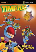 Time Flyz, Volume 7: Battle Between - Ben Avery, Adi Darda Gaudiamo