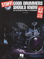 Stuff! Good Drummers Should Know: An A to Z Guide to Getting Better [With CD] - Ed Roscetti