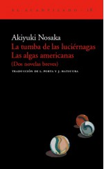 La tumba de las luciérnagas / Las algas americanas - Akiyuki Nosaka, Lourdes Porta, Junichi Matsuura