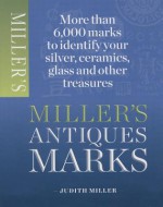 Miller's Antique Marks - Judith H. Miller