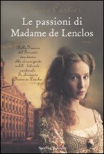 Le passioni di Madame de Lenclos - Denise Cartier