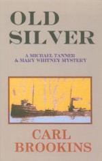 Old Silver - Carl Brookins