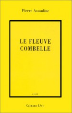 Le Fleuve Combelle - Pierre Assouline