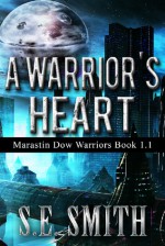 A Warrior's Heart (Marastin Dow Warriors, #1.1) - S.E. Smith