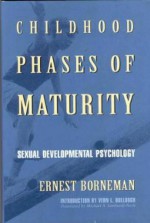 Childhood Phases of Maturity - Ernest Borneman