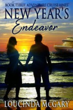 New Year's Endeavor (Adventure Cruise Line) - Loucinda McGary