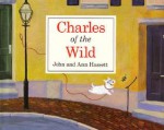 Charles of the Wild - Ann Hassett