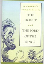 A Reader's Companion to the Hobbit and the Lord of the Rings - Isaac Asimov, C.S. Lewis, Ursula K. Le Guin, Edmund Wilson, W.H. Auden, The Times Literary Supplement, Philip Norman, Julie Phillips, Janet Adam Smith, Joseph Mathewson