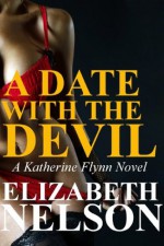 A Date With The Devil - Elizabeth Nelson