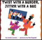 Twist With a Burger, Jitter With a Bug - Linda Lowery, Pat Dypold