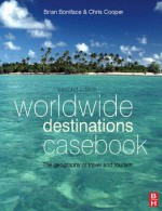 Worldwide Destinations Casebook: Volume 2 - Brian Ma Boniface, Chris Cooper