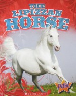 The Lipizzan Horse - Sara Green