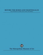 Before the Roses and Nightingales: Excavations at Quasr-i Abu Nasr, Old Shiraz - Donald Whitcomb