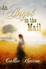 An Angel In The Mail - Callie Hutton