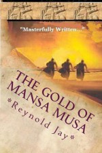 The Gold of Mansa Musa - Reynold Jay