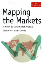 Mapping the Markets: A Guide to Stock Market Analysis - Deborah Owen, Robin Griffiths