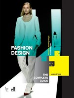 Fashion Design: The Complete Guide - John Hopkins