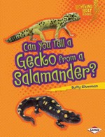 Can You Tell a Gecko from a Salamander? - Buffy Silverman