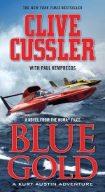 Blue Gold - Clive Cussler, Paul Kemprecos