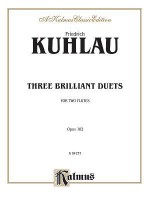 Three Brilliant Duets, Op. 120 - Daniel Kuhlau, Alfred A. Knopf Publishing Company