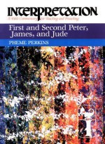 Perkins Commentary: First and Second Peter, James, and Jude (Interpretation, a Bible Commentary for Teaching and Preaching) - Pheme Perkins