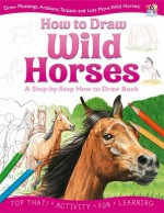 How to Draw Wild Horses. - Lisa Regan