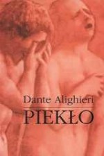 Piekło. Boskiej Komedii część pierwsza - Dante Alighieri