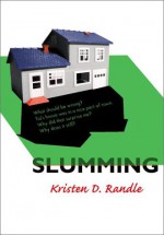 Slumming - Kristen D. Randle