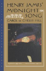 Henry James' Midnight Song - Carol de Chellis Hill