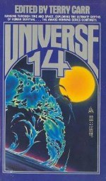 Universe 14 - Kim Stanley Robinson, Robert Silverberg, Pat Murphy, Gregory Benford, Terry Carr, Sharon N. Farber, Carter Scholz, Molly Gloss, Joel Richards, Lucas Shepard