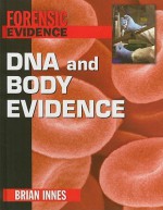 DNA and Body Evidence - Brian Innes