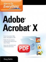 How to Do Everything Adobe Acrobat X - Doug Sahlin