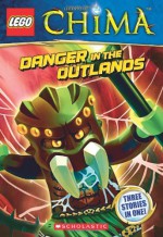 LEGO Legends of Chima: Danger in the Outlands - Greg Farshtey, Ameet Studio