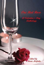 One Red Rose: A Valentine's Day Anthology - Marion Tickner, Catherine MacKenzie, Sandie Lee