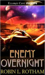 Enemy Overnight - Robin L. Rotham