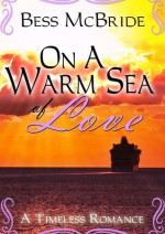 On A Warm Sea Of Love - Bess McBride