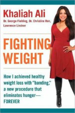 Fighting Weight - Khaliah Ali, George Fielding, Christine Ren, Lawrence Lindner