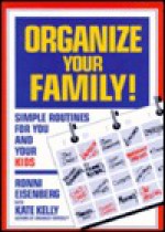 Organize Your Family! - Ronni Eisenberg