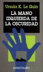 La mano izquierda de la oscuridad - Ursula K. Le Guin, Francisco Abelenda