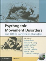 Psychogenic Movement Disorders and Other Conversion Disorders [With CDROM] - Valerie Voon, Anthony Lang, Joseph Jankovic, Stanley Fahn, Peter Halligan, Robert Cloninger