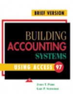 Building Accounting Systems Using Access 97 Brief Version - J. Perry, Gary P. Schneider