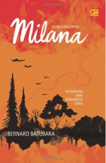 Milana: Perempuan yang Menunggu Senja - Bernard Batubara