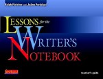 Lessons for the Writer's Notebook - Ralph Fletcher, Joann Portalupi