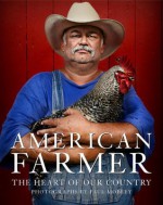 American Farmer: The Heart of Our Country - Paul Mobley, Katrina Fried