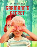 Garmann's Secret - Stian Hole